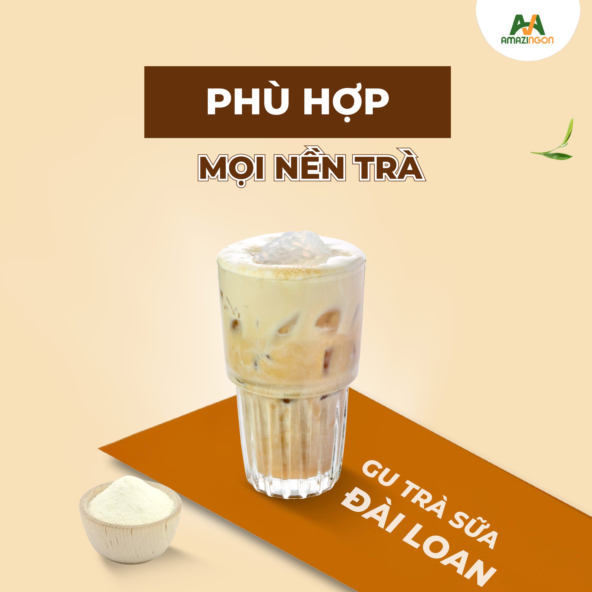 Bột Trà Sữa AMAZINgon – Giải Pháp Pha Chế Hợp Gu