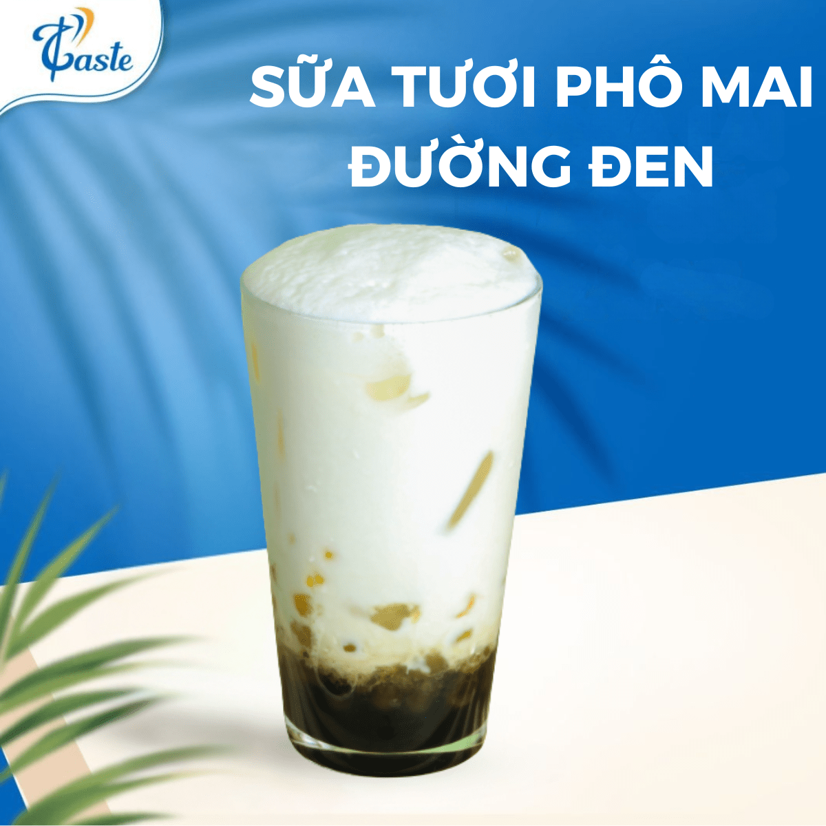 SỮA TƯƠI PHÔ MAI ĐƯỜNG ĐEN